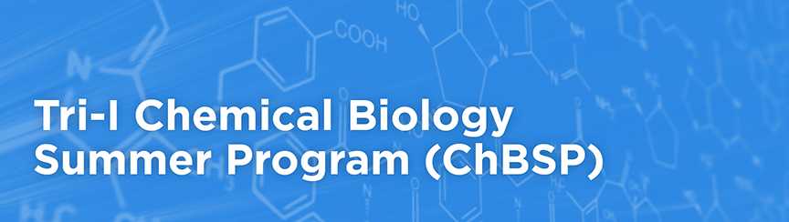 Tri-Institutional Chemical Biology Summer Program banner